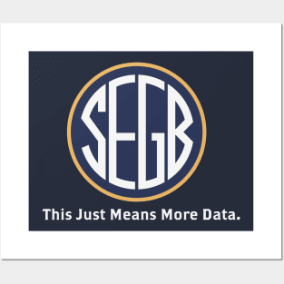 SEGB - This Just Means More Data Posters and Art